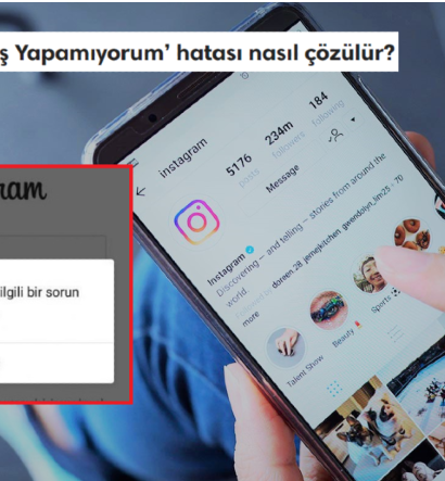 ‘Instagram’a Giriş Yapamıyorum’ Hatası Neden Olur ve Nasıl Çözülür?